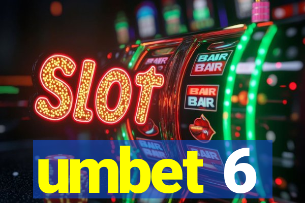 umbet 6